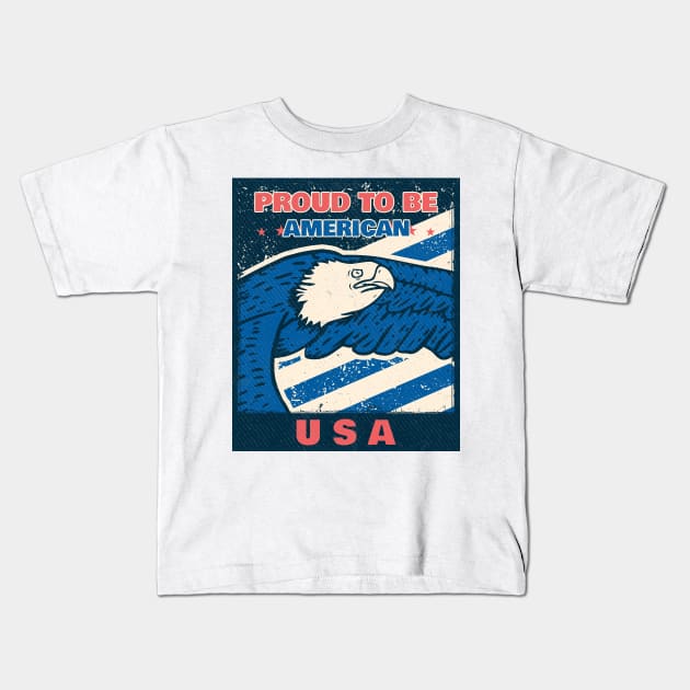 PROUD TO BE AMERICAN Kids T-Shirt by Stevie26